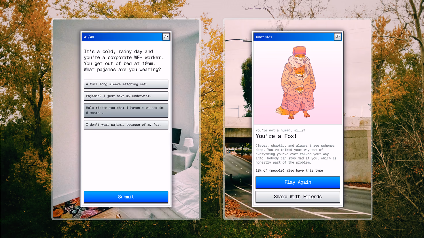 Two Windows 95-style panels over autumn photographs: question one of the quiz, asking what pajamas you wear on a cold, rainy work-from-home day, and a result reading “You're not a human, silly! You're a Fox!” with an illustrated fox in a pink coat.