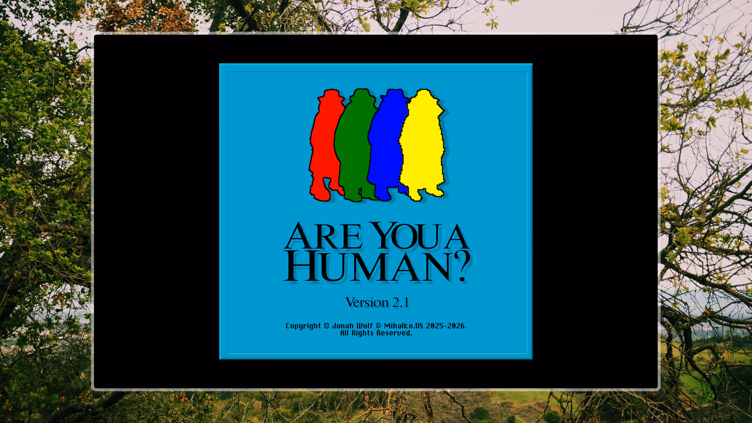 The splash screen: four coat-wearing silhouettes in red, green, blue and yellow above the title “Are You A Human?”, Version 2.1, on a cyan panel over a photograph of bare trees.